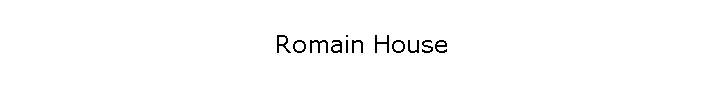 Romain House