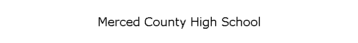 Merced County High School