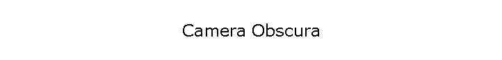 Camera Obscura