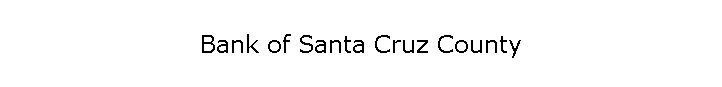 Bank of Santa Cruz County